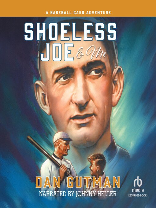 Title details for Shoeless Joe & Me by Dan Gutman - Available